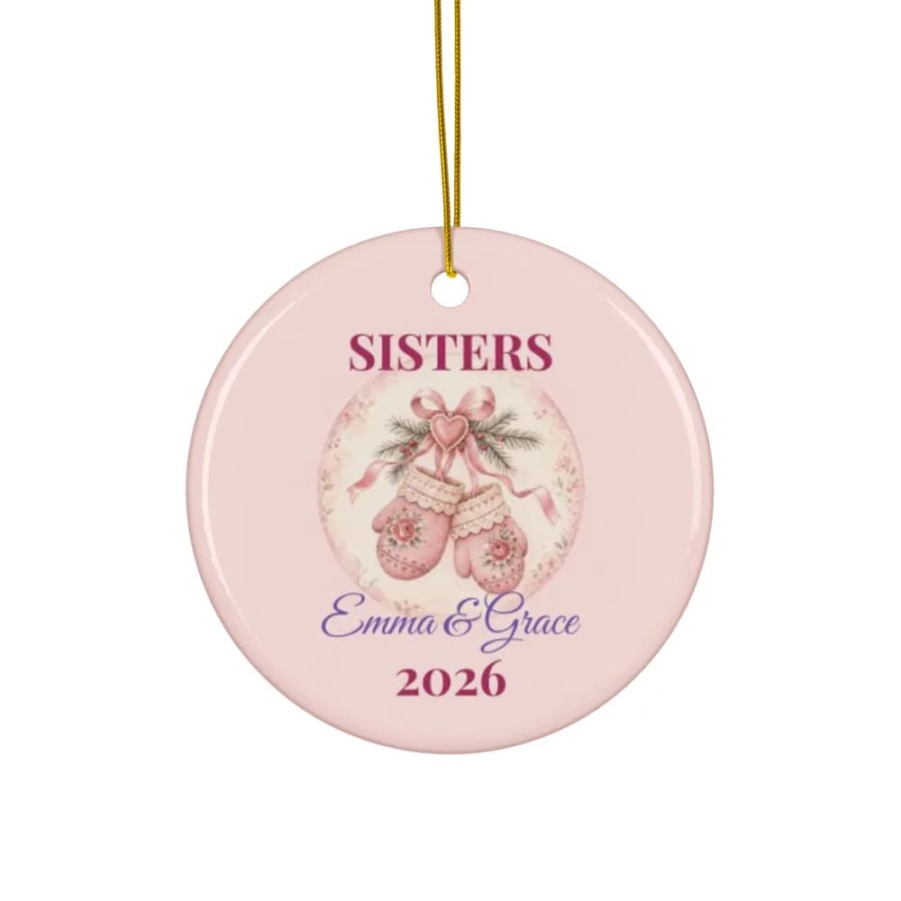 Sisters Christmas Ornament Ceramic Ornament